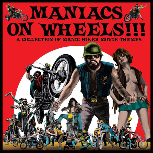 Various - Maniacs On Wheels: A Collection Of Manic Biker Movie Themes