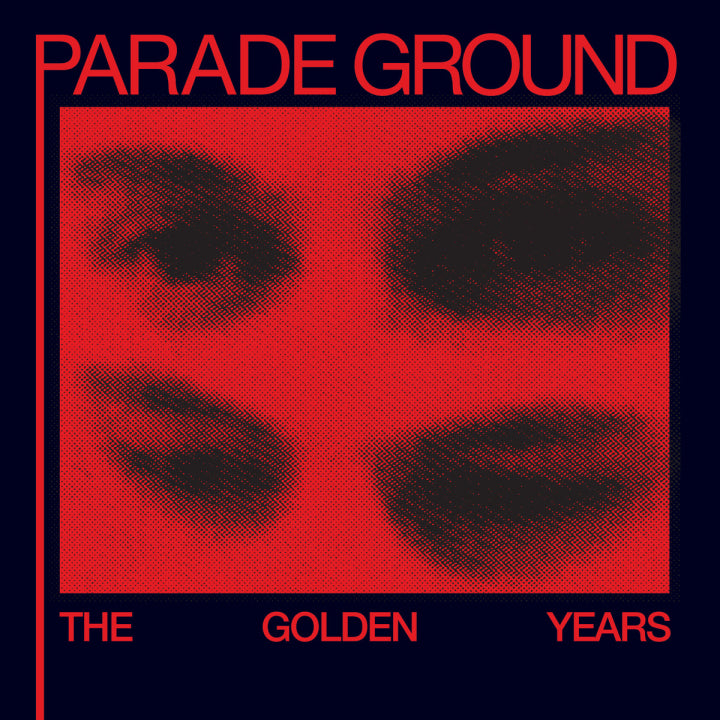 Parade Ground - The Golden Years