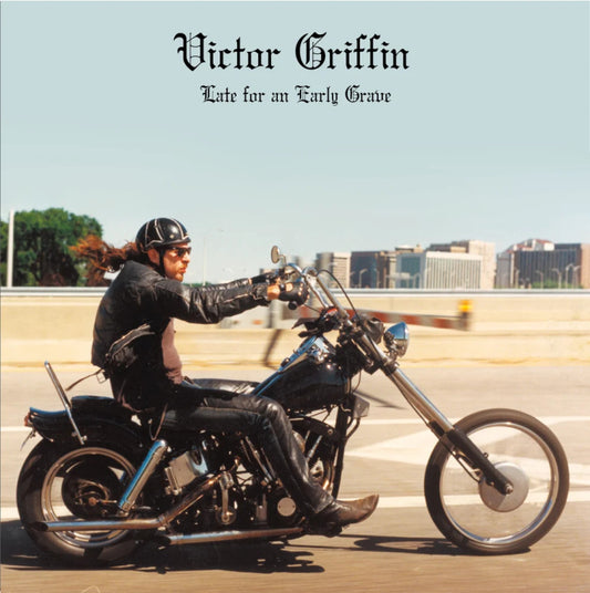 Griffin, Victor - Late For An Early Grave
