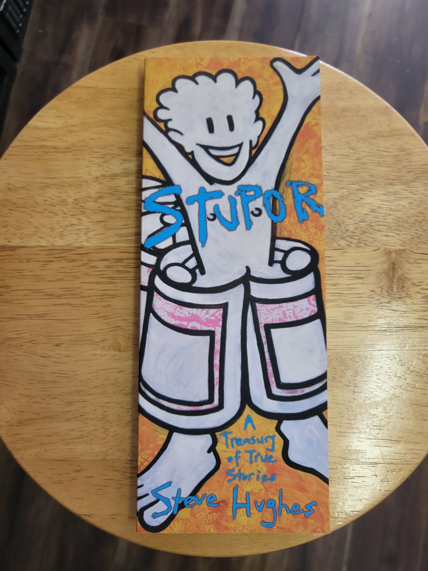 Hughes, Steve - Stupor: A Treasury of True Stories