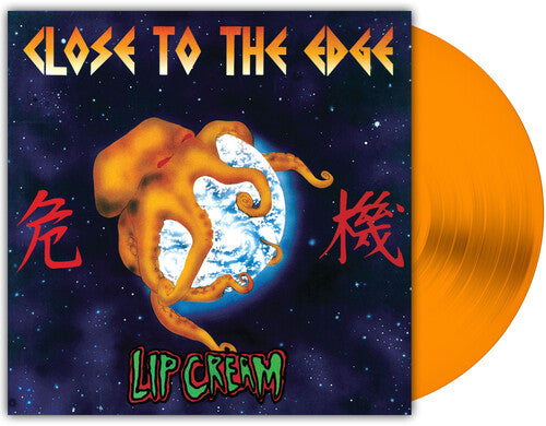 Lip Cream - Close To The Edge