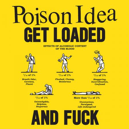 Poison Idea - Get Loaded And Fuck