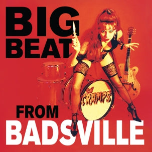 Cramps - Big Beat From Badsville