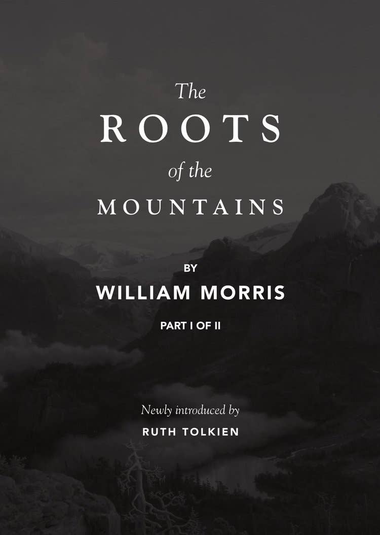 Morris, William - The Roots of the Mountains Part I