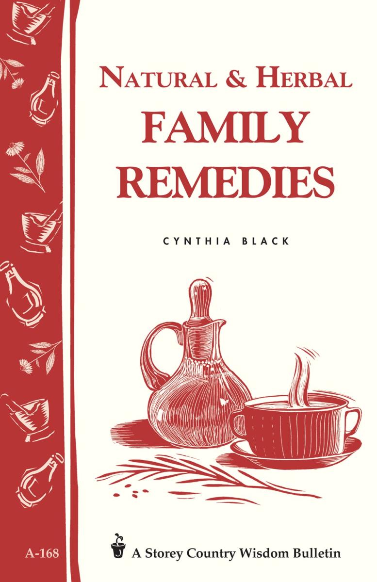 Black, Cynthia - Natural & Herbal Family Remedies (Storey Country Wisdom Bulletin)