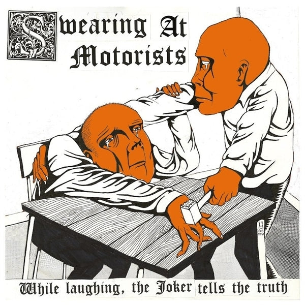 Swearing At Motorists - While Laughing, The Joker Tells the Truth