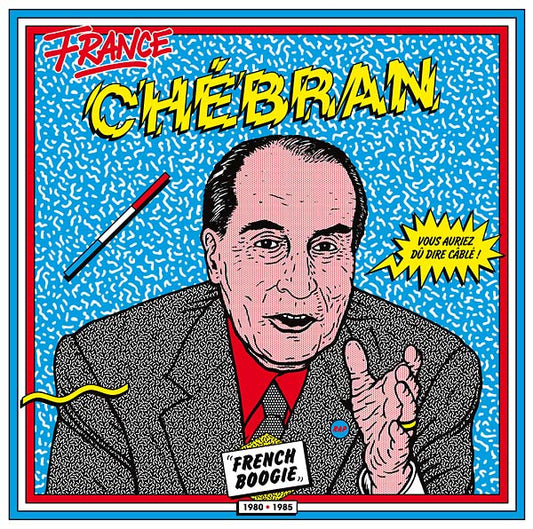 Various - Chebran: French Boogie 1980-1985