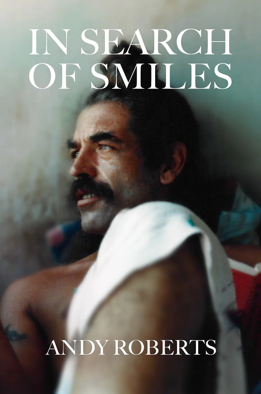 Roberts, Andy - In Search Of Smiles
