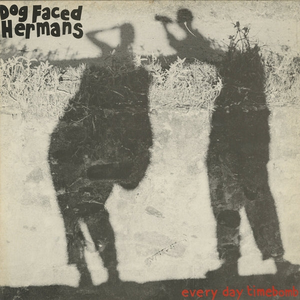 Dog Faced Hermans - Everyday Timebomb