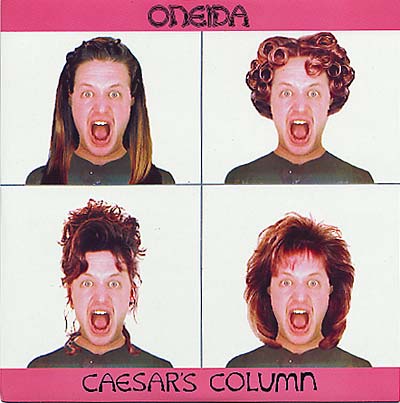 Oneida - Caesar's Column (Remixes)
