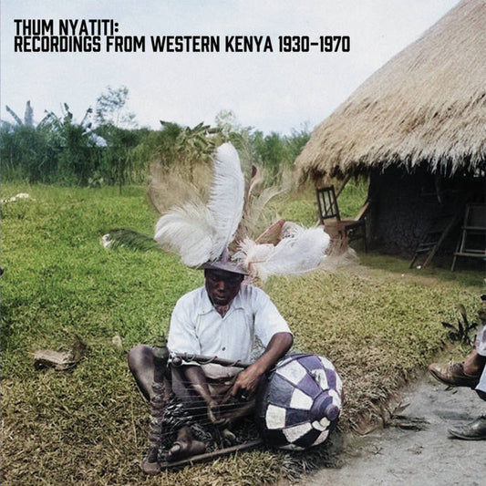 Various - Thum Nyatiti: Recordings From Western Kenya 1930-1970