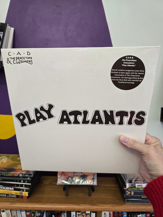 C.A.D. & The Peacetime Consumers - Play Atlantis