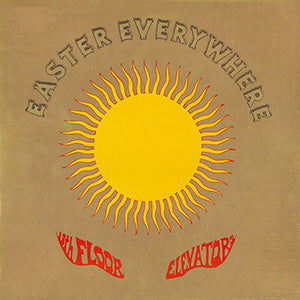 13th Floor Elevators - Easter Everywhere