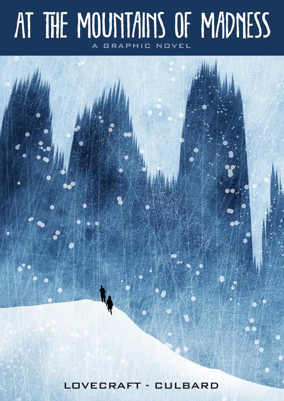 Lovecraft, H.P. & Culbard, I.N.J. - At The Mountains Of Madness