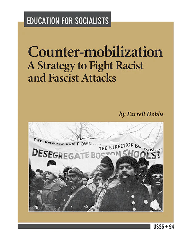 Dobbs, Farrell - Counter-Mobilization: A Strategy To Fight Racist and Fascist Attacks