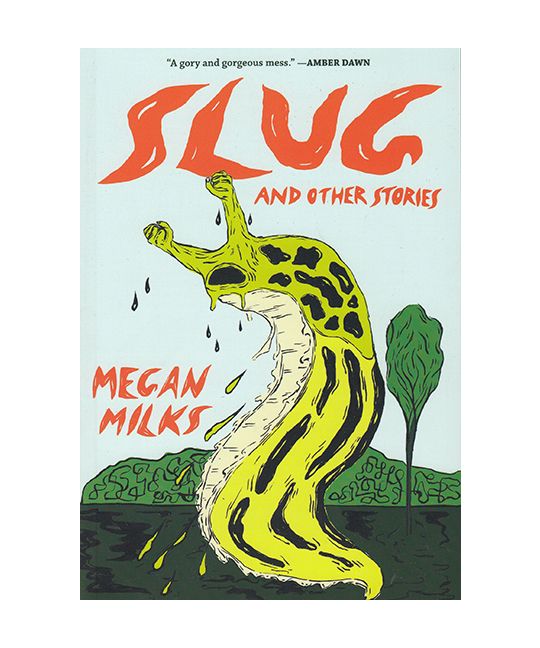 Milks, Megan - Slug