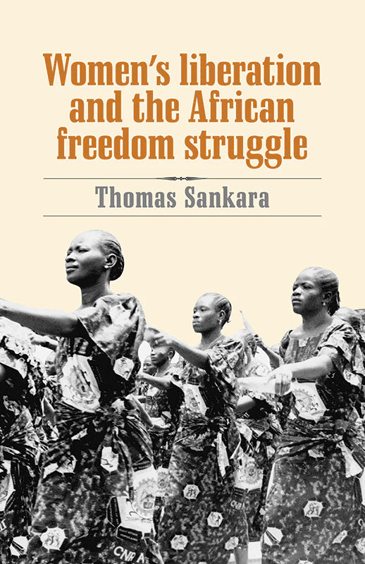 Sankara, Thomas - Women's Liberation and the African Freedom Struggle