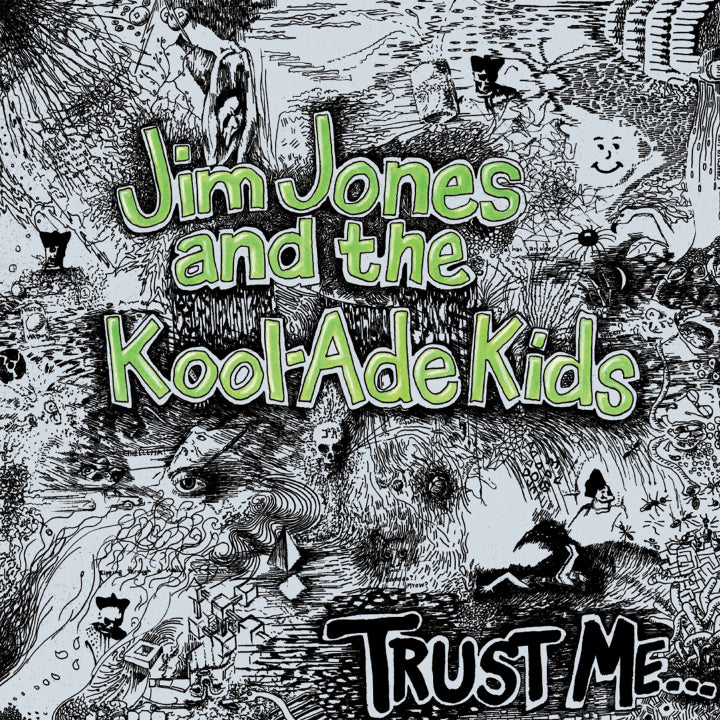Jones, Jim and the Kool-Ade Kids - Trust Me