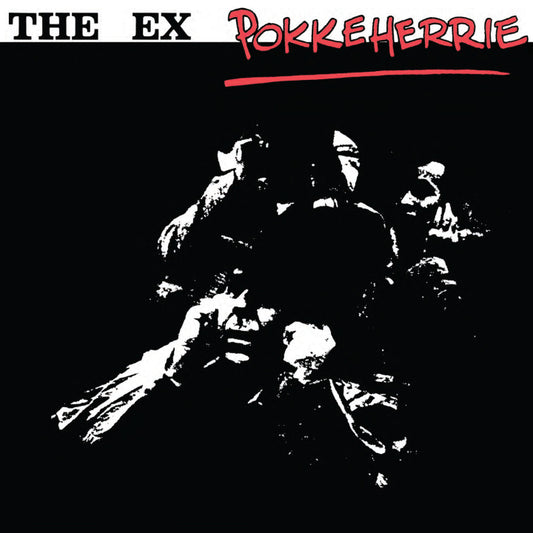 Ex, The - Pokkeherrie