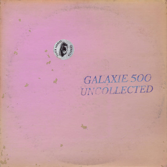 Galaxie 500 - Uncollected Noise New York '88-'90