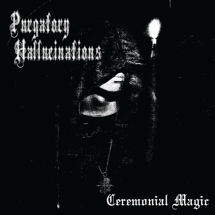 Purgatory Hallucinations - Ceremonial Magic