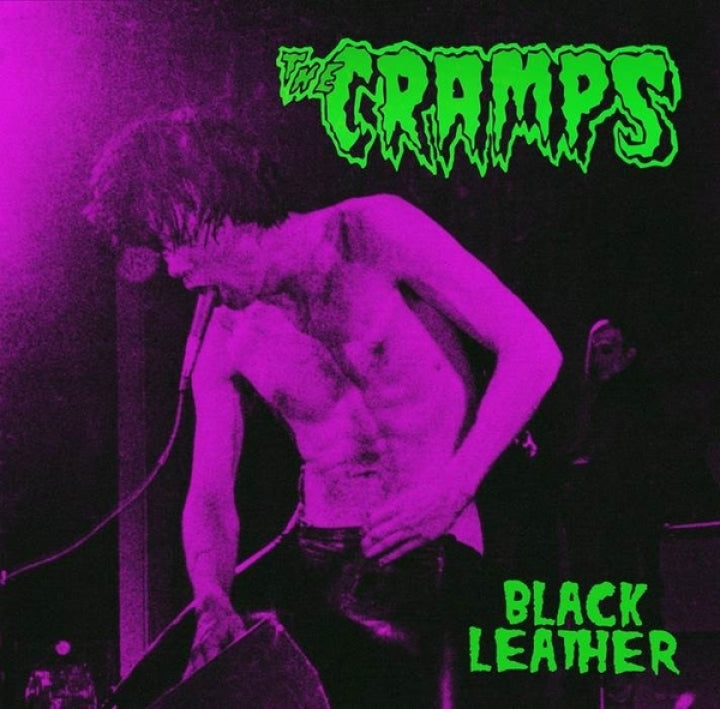Cramps - Black Leather: Live At The Stone, San Francisco, 13th May 1980