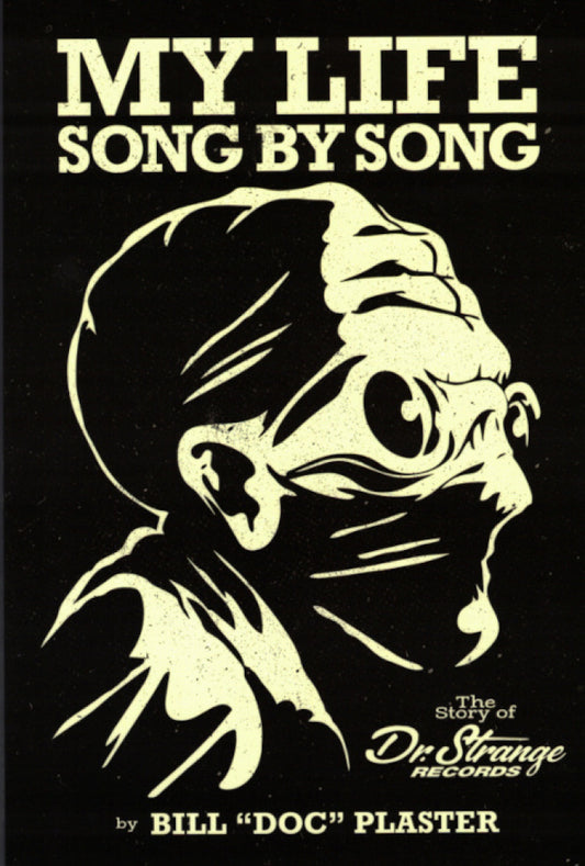 Plaster, Bill "Doc" - My Life Song By Song: The Story of Dr. Strange Records