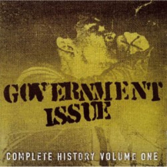 Government Issue - Complete History Volume One