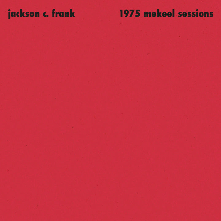 Frank, Jackson C. - 1975 Mekeel Sessions