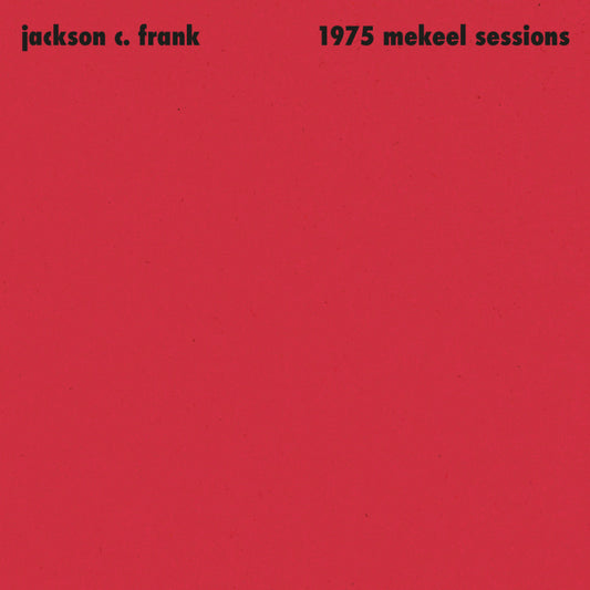 Frank, Jackson C. - 1975 Mekeel Sessions