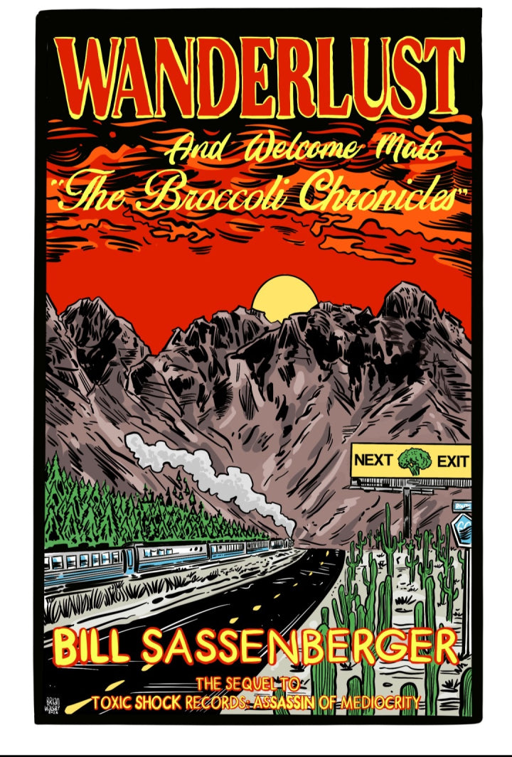 Sassenberger, Bill - Wanderlust and Welcome Mats "The Broccoli Chronicles"