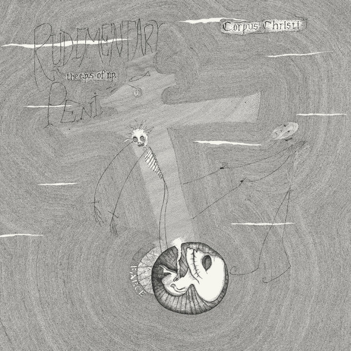 Rudimentary Peni - The EPs Of RP
