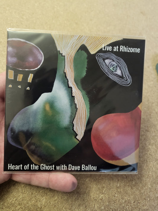 Heart of the Ghost with Dave Ballou - Live at Rhizome CD