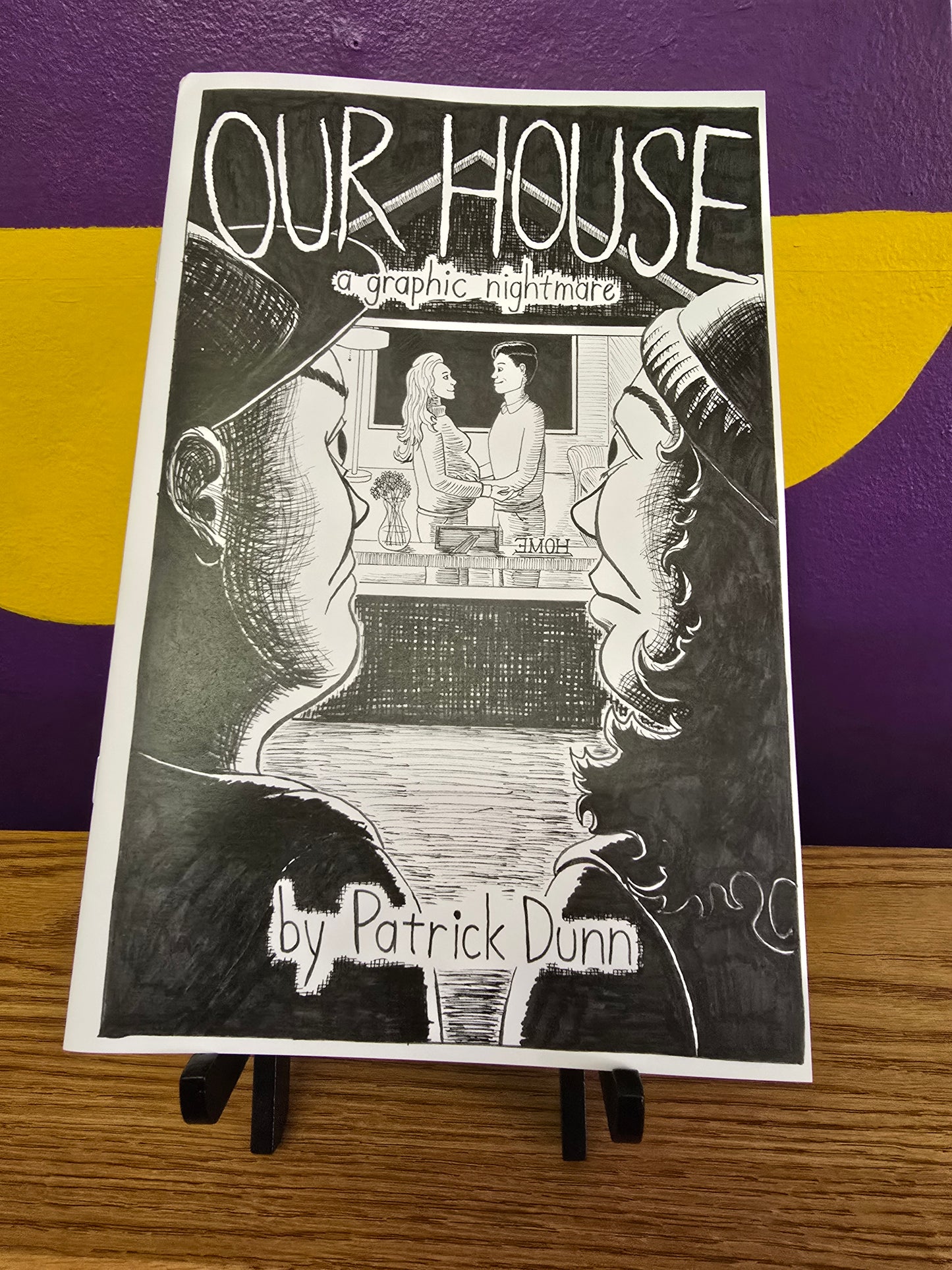 Dunn, Patrick - Our House: A Graphic Nightmare