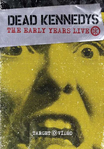 Dead Kennedys -  Early Years Live