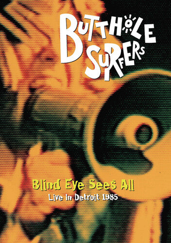 Butthole Surfers - Blind Eye Sees All: Live In Detroit 1985