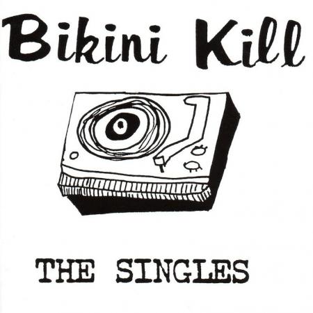 Bikini Kill - The Singles