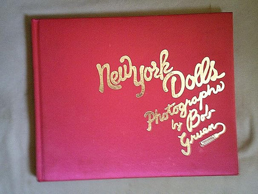 Gruen, Bob - New York Dolls: Photographs