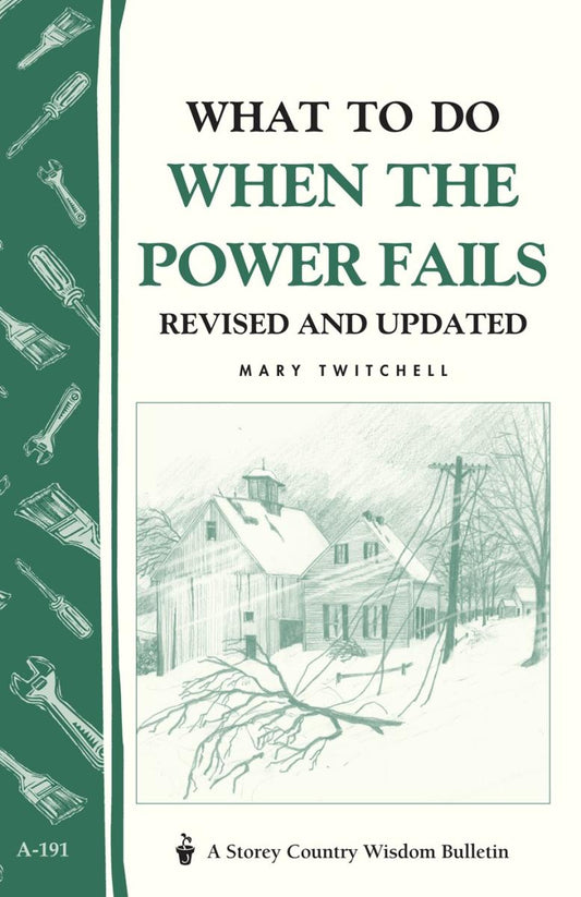 Twitchell, Mary - What To Do When the Power Fails (Storey Country Wisdom Bulletin)