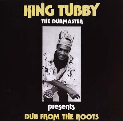 King Tubby - Dub From The Roots