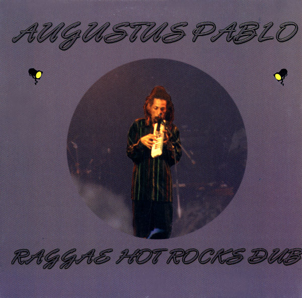 Pablo, Augustus - Reggae Hot Rocks Dub