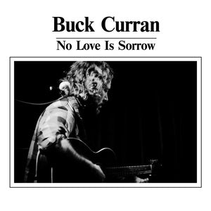 Curran, Buck - No Love Is Sorrow