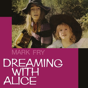 Fry, Mark - Dreaming With Alice