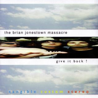 Brian Jonestown Massacre - Give It Back!