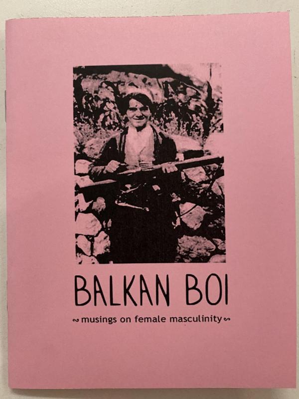 Animal Bro - Balkan Boi: Musings on Female Masculinity