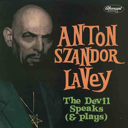 Lavey, Anton Szandor - The Devil Speaks (& Plays)