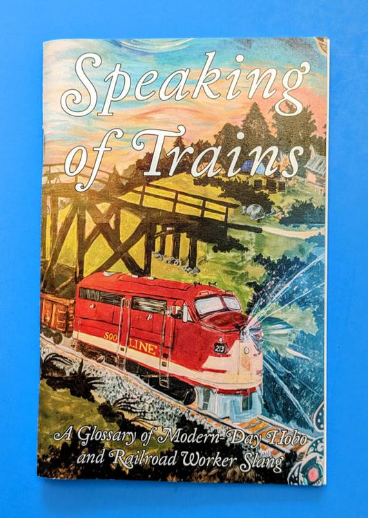Brakeshoe - Speaking of Trains: A Glossary of Modern-Day Hobo and Railroad Worker Slang