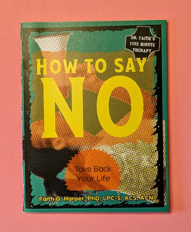 Harper, Dr. Faith G. - How To Say No: Take Back Your Life