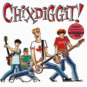 Chixdiggit! - s/t