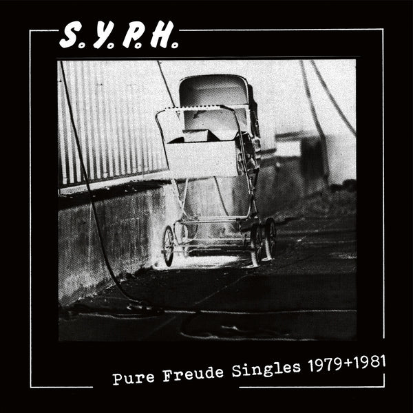 S.Y.P.H. - Pure Freude Singles 1979-1981